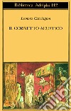 Il cornetto acustico libro di Carrington Leonora