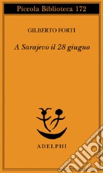 A Sarajevo, il 28 giugno libro