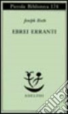 Ebrei erranti libro