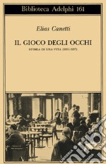 Il gioco degli occhi. Storia di una vita (1931-1937) libro