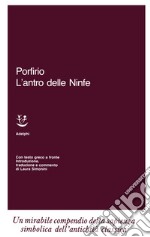 L'antro delle ninfe. Testo greco a fronte libro