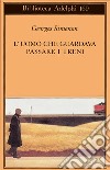 L'uomo che guardava passare i treni libro