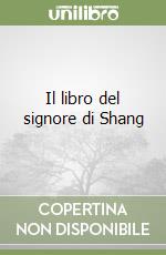 Il libro del signore di Shang libro