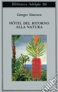 Hotel del ritorno alla natura libro