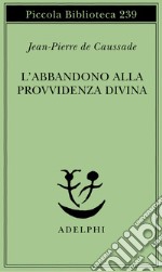 L'abbandono alla provvidenza divina libro