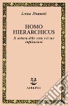 Homo hierarchicus. Il sistema delle caste e le sue implicazioni libro di Dumont Louis