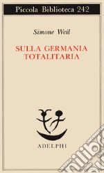 Sulla Germania totalitaria libro