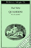 Quaderni. Vol. 4: Tempo-Sogno-Coscienza-Attenzione-L'Io e la personalità libro di Valéry Paul Robinson Valéry J. (cur.)