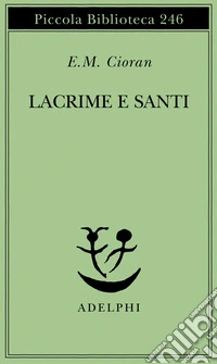 Lacrime e santi libro