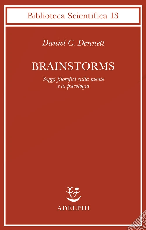 Brainstorms. Saggi filosofici sulla mente e la psicologia