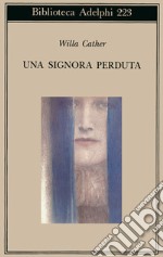 Una signora perduta libro