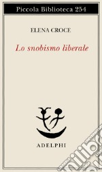 Lo snobismo liberale libro