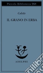 Il grano in erba libro