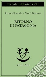 Ritorno in Patagonia libro