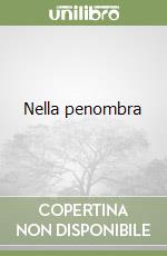 Nella penombra