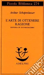 L'arte di ottenere ragione esposta in 38 stratagemmi libro