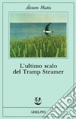 L'ultimo scalo del Tramp Steamer libro