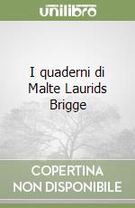 I quaderni di Malte Laurids Brigge