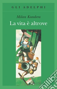 La vita è altrove