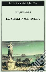 Lo smalto sul nulla libro