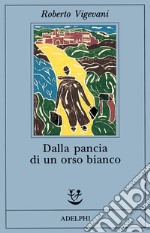 Dalla pancia di un orso bianco libro