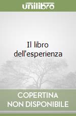 Il libro dell'esperienza libro