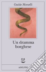 Un dramma borghese libro