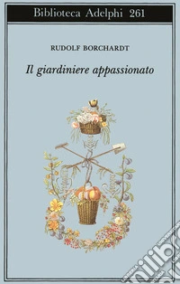 Il giardiniere appassionato libro