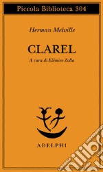 Clarel. Poema e pellegrinaggio in Terra Santa. Testo a fronte libro