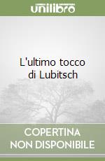 L'ultimo tocco di Lubitsch libro