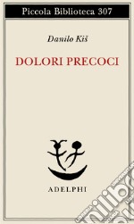 Dolori precoci libro