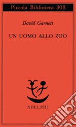 Un uomo allo zoo libro