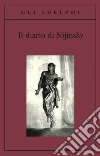 Il diario di Nijinsky libro di Nijinsky Vaslav Nijinsky R. (cur.)