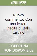 Nuovo commento. Con una lettera inedita di Italo Calvino libro