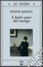 I beati anni del castigo libro