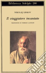 Il viaggiatore incantato libro