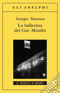 La ballerina del Gai-Moulin libro