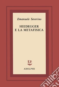 Heidegger e la metafisica