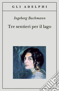 Tre sentieri per il lago