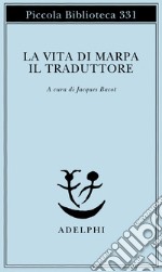 La vita di Marpa il traduttore libro