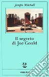 Il segreto di Joe Gould libro di Mitchell Joseph