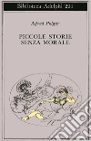 Piccole storie senza morale libro di Polgar Alfred