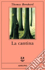 La cantina. Una via di scampo libro