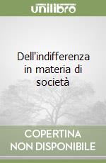 Dell'indifferenza in materia di società