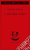 L'affaire Moro libro di Sciascia Leonardo