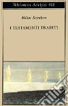 I testamenti traditi libro