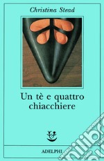 Un tè e quattro chiacchiere libro