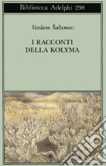 I racconti della Kolyma libro