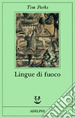 Lingue di fuoco libro