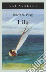 Lila. Indagine sulla morale libro